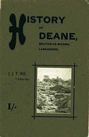 History of Deane, Bolton-le-Moors, Lancashire by J.J.T. Hill (1914)